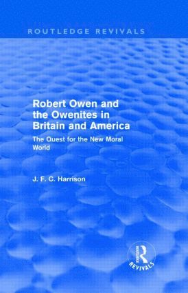 bokomslag Robert Owen and the Owenites in Britain and America (Routledge Revivals)