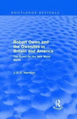 Robert Owen and the Owenites in Britain and America (Routledge Revivals) 1