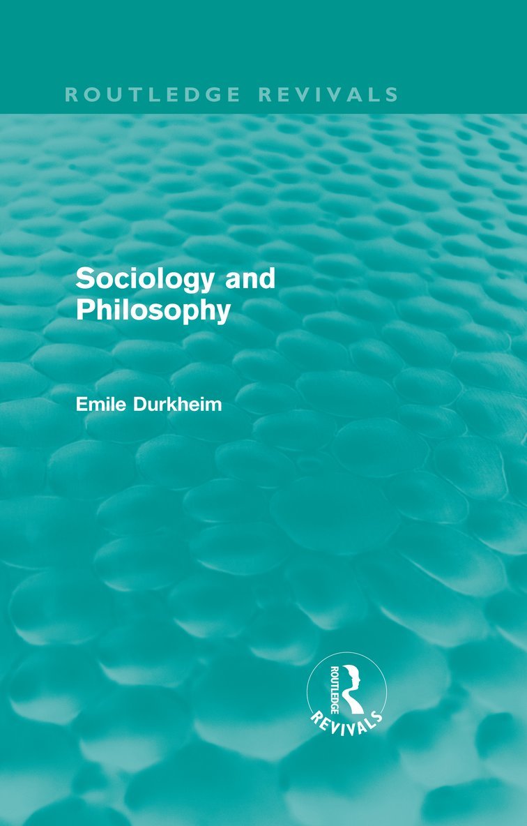 Sociology and Philosophy (Routledge Revivals) 1