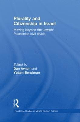 Dan Avnon, Yotam Benziman, Israel) Avnon, Dan (Hebrew University of Jerusalem - Plurality and Citizenship in Israel, Inbunden