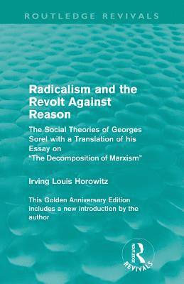 Radicalism and the Revolt Against Reason (Routledge Revivals) 1