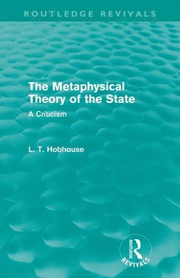 The Metaphysical Theory of the State (Routledge Revivals) 1