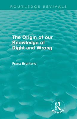 The Origin of Our Knowledge of Right and Wrong (Routledge Revivals) 1