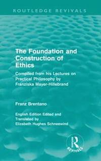 bokomslag The Foundation and Construction of Ethics (Routledge Revivals)