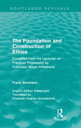 The Foundation and Construction of Ethics (Routledge Revivals) 1