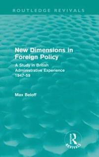 bokomslag New Dimensions in Foreign Policy (Routledge Revivals)