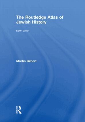 Martin Gilbert - Routledge Atlas of Jewish History, Inbunden