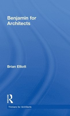 Brian Elliott, USA) Elliott, Brian (Oregon State University - Benjamin for Architects, Inbunden