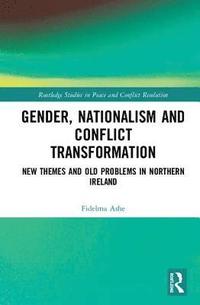 bokomslag Gender, Nationalism and Conflict Transformation