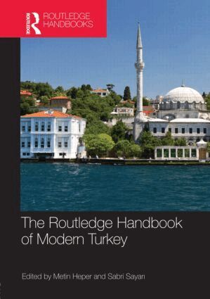 Metin Heper, Sabri Sayari - Routledge Handbook of Modern Turkey, Inbunden