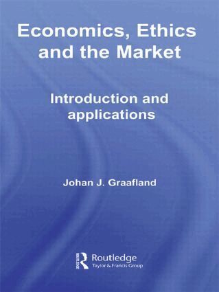 Johan J. Graafland - Economics, Ethics and the Market, Häftad