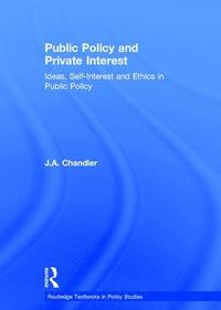 bokomslag Public Policy and Private Interest