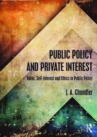 bokomslag Public Policy and Private Interest