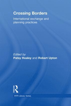 Patsy Healey, Robert Upton, UK) Healey, Patsy (Newcastle University, UK) Upton, Robert (Infrastructure Planning Commission - Crossing Borders, Inbunden