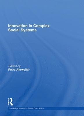 Petra Ahrweiler, Dublin) Ahrweiler, Petra (University College - Innovation in Complex Social Systems, Inbunden