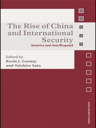 Kevin J. Cooney, Yoichiro Sato - Rise of China and International Security, Häftad