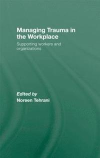 bokomslag Managing Trauma in the Workplace