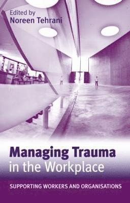 Managing Trauma in the Workplace 1