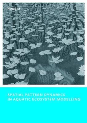 Spatial Pattern Dynamics in Aquatic Ecosystem Modelling 1