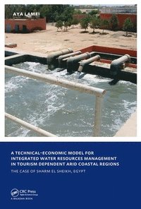 bokomslag A Technical-Economic Model for Integrated Water Resources Management in Tourism Dependent Arid Coastal Regions