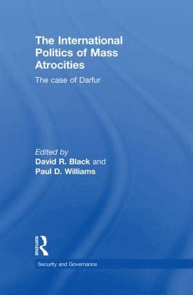 David R. Black, Paul D. Williams - International Politics of Mass Atrocities, Inbunden