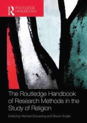 bokomslag The Routledge Handbook of Research Methods in the Study of Religion