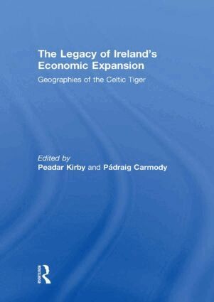 Peadar Kirby, Padraig Carmody - Legacy of Ireland's Economic Expansion, Inbunden