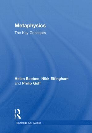 bokomslag Metaphysics: The Key Concepts