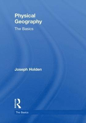 bokomslag Physical Geography: The Basics