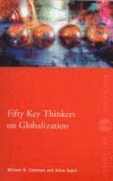 bokomslag Fifty Key Thinkers on Globalization
