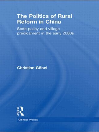 Christian Göbel - Politics of Rural Reform in China, Inbunden