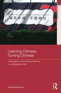 bokomslag Learning Chinese, Turning Chinese