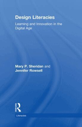 Mary P. Sheridan, Jennifer Rowsell - Design Literacies, Inbunden