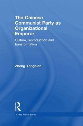Zheng Yongnian - Chinese Communist Party as Organizational Emperor, Inbunden