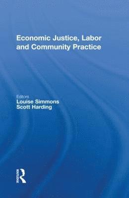 Louise Simmons, Scott Harding, USA) Simmons, Louise (University of Connecticut, USA) Harding, Scott (University of Connecticut - Economic Justice, Labor and Community Practice, Inbunden