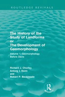 bokomslag The History of the Study of Landforms: Volume 1 - Geomorphology Before Davis (Routledge Revivals)