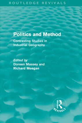 Doreen Massey, Richard Meegan - Politics and Method (Routledge Revivals), Inbunden