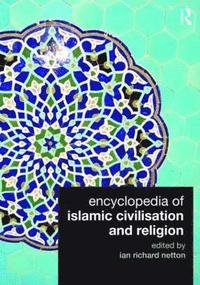 bokomslag Encyclopedia of Islamic Civilisation and Religion