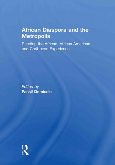 bokomslag African Diaspora and the Metropolis