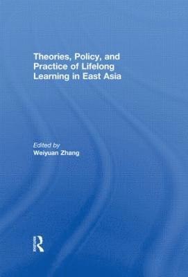 bokomslag Theories, Policy, and Practice of Lifelong Learning in East Asia