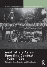 bokomslag Australia's Asian Sporting Context, 1920s  30s