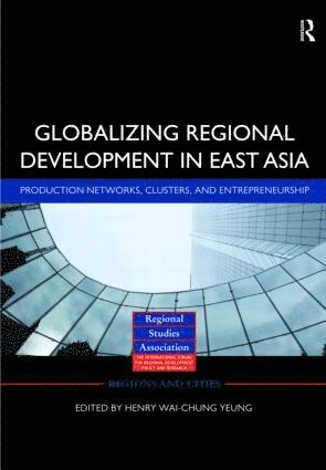 bokomslag Globalizing Regional Development in East Asia