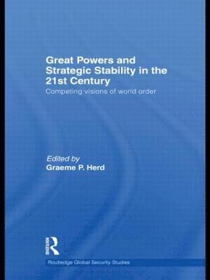 bokomslag Great Powers and Strategic Stability in the 21st Century