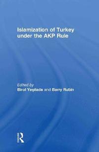 bokomslag Islamization of Turkey under the AKP Rule