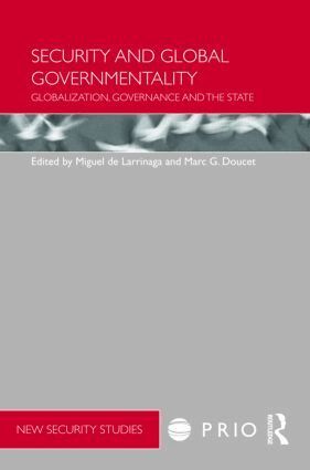 Miguel de Larrinaga, Marc G. Doucet - Security and Global Governmentality, Inbunden