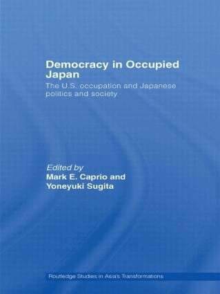 Mark E. Caprio, Yoneyuki Sugita - Democracy in Occupied Japan, Häftad