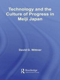 bokomslag Technology and the Culture of Progress in Meiji Japan