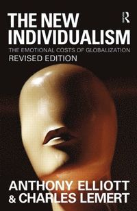 bokomslag The New Individualism: The Emotional Costs of Globalization Revised Edition