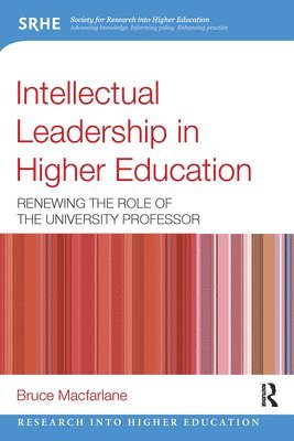 Bruce Macfarlane, Bruce MacFarlane - Intellectual Leadership in Higher Education, Häftad