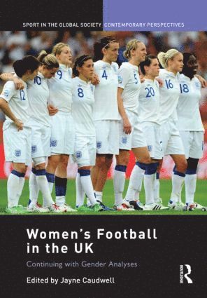 Jayne Caudwell - Women's Football in the UK, Inbunden